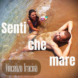 Senti che mare by Vincenzo Tracinà