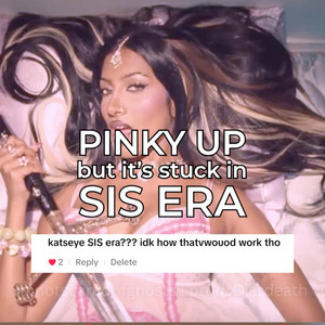 Pinky Up (but it's STUCK in SIS era)