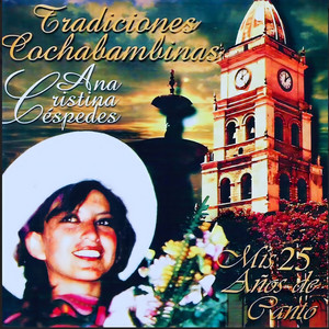 Oh! Cochabamba Querida by Ana Cristina Céspedes