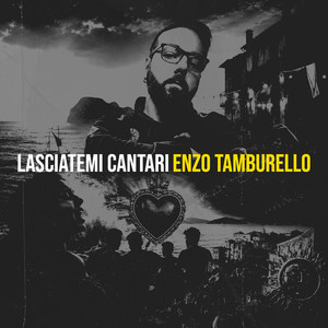 Lasciatemi Cantari by Enzo Tamburello