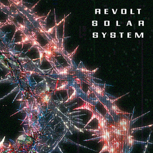 Revolt — Solar System