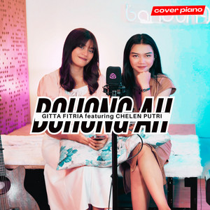Gitta Fitria - Bohong Ah (Cover Piano) [feat. Chelen Putri]