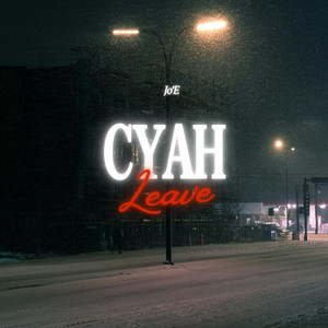Cyah Leave by Jo'E