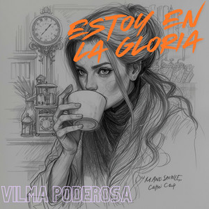 Estoy en La Gloria by Vilma Poderosa