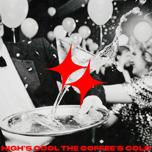 The Coffee's Cold by HIGH'S COOL