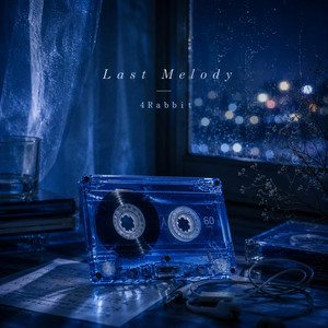 Last Melody by 4Rabbit