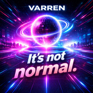 It's Not Normal. by VARREN