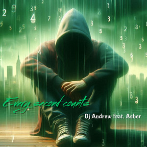DJ ANDREW - Every Second Counts (feat. asher)