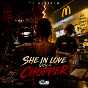 She In Love With A Choppa by Ty British, Genius Sound