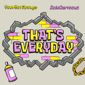 That's Everyday by YourBoySponge, Juju Cartoons