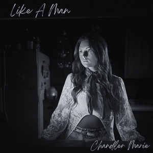 Like A Man - Acoustic by Chandler Marie