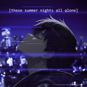 these summer nights all alone by cozmica