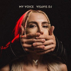 My Voice - Extended Mix by VISAVIS DJ