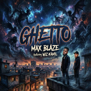 Ghetto by Max Blaze, Wiz Kamil