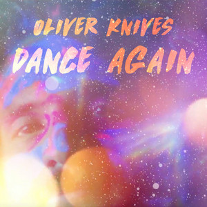 Dance Again by Oliver Knives, Amara