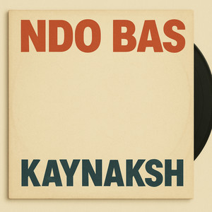 Kaynaksh - Ndo Bas (Remastered)