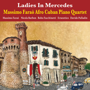 Ladies In Mercedes — Massimo Farao' Afro Cuban Piano Quartet