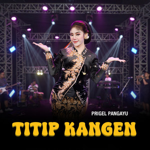 Titip Kangen by Prigel Pangayu