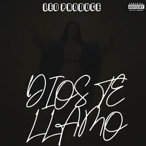Leo Produce - DIOS TE LLAMO