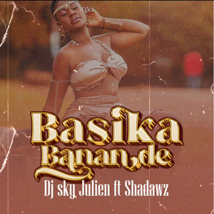 Basika Banande (feat. Shadawz)