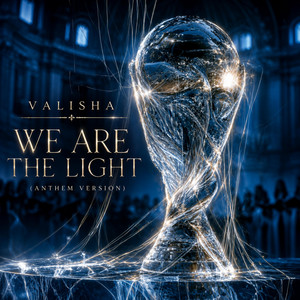 We are the light （Anthem version） by Valisha