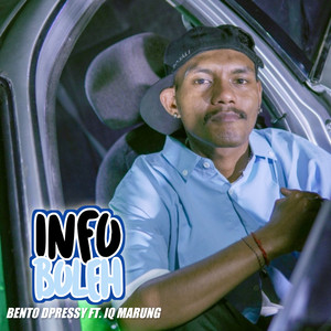 Bento Dpressy - INFO BOLEH (feat. IQ MARUNG)