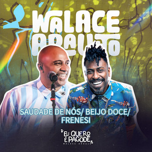 Saudade de nós / Beijo doce / Frenesi (ao vivo)