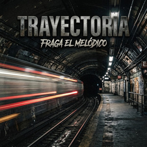 Trayectoria by Fraga el Melodico
