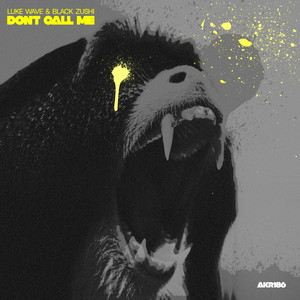 Don't Call Me by Luke Wave, Black Zushi