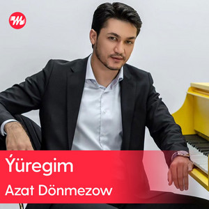 Azat Donmezow - Ýüregim