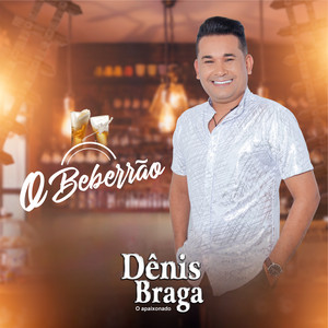Beberrão by Dênis Braga