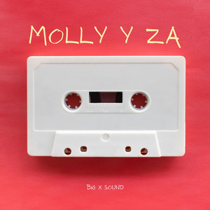 Molly y za by Big x sound