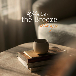 Where the Breeze Stays by Dee Art