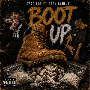 Boot Up by Syko Bob, Baby Soulja