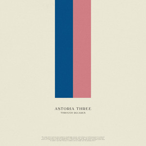 Through Decades by Astoria Three