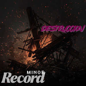 Destruccion by MinorRecord