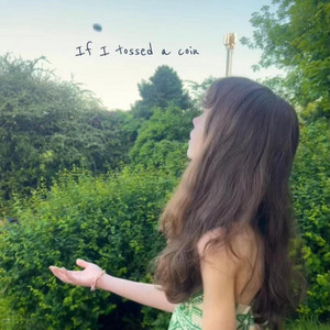 If I tossed a coin by Sophia Bacalle