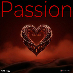 Passion - VIP Mix by Arnaud van Beek