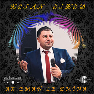 Xesan Eshed - Ax Eman Le Emina