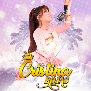 Cristina Rojas - Tu Pensaras / Tu Amor No Vale Nada / Pienso en Ti / Vete / Un Par de Cervezas