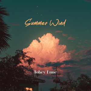 Summer Wind by Tobey Lune
