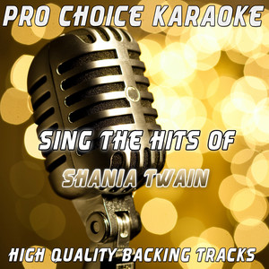 Sing the Hits of Shania Twain (Karaoke Version) [Originally