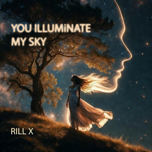 You Illuminate My Sky by RILL X