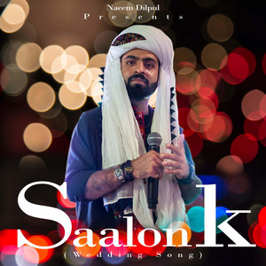 Naeem Dilpul - Saalonk (Wedding Song)