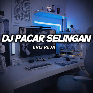 DJ PACAR SELINGAN by Erli Reja