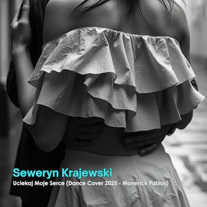 Maverick Pablos - Uciekaj Moje Serce