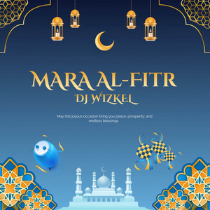 Dj Wizkel - MARA Al-Fitr 1