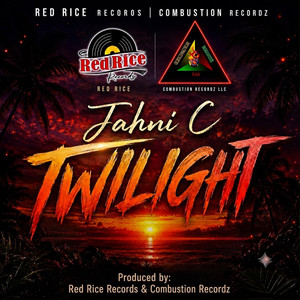 Twilight by Jahni c, Red Rice Records, Combustion Recordz