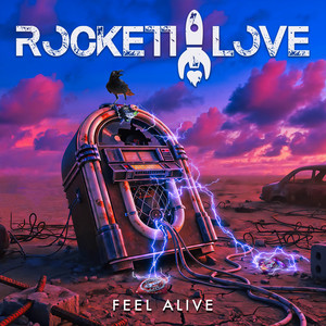 I Feel Alive by Rockett Love