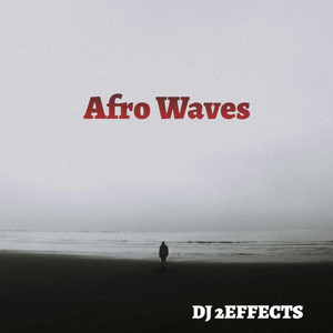 Wavy Vibes by DJ 2EFFECTS
